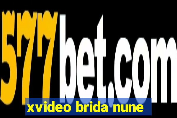 xvideo brida nune